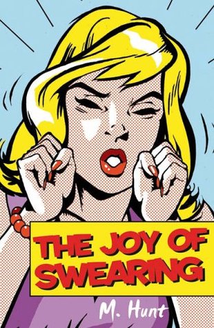 The Joy of Swearing (Paperback)