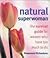 Natural Superwoman