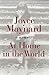 At Home in the World by Joyce Maynard