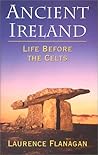 Ancient Ireland: Life Before the Celts