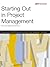 Starting Out in Project Management