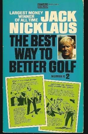 The Best Way to Better Golf: No.1 (Paperback)
