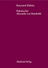 Polonica Bei Alexander Von Humboldt: Ein Beitrag Zu Den Deutsch-polnischen Wissenschaftsbeziehungen in Der Ersten Hälfte Des 19. Jahrhunderts ... (German Edition) Polonica Bei Alexander Von Humboldt: Ein Beitrag Zu Den Deutsch-polnischen Wissenschaftsbeziehungen in Der Ersten Hälfte Des 19. Jahrhunderts ... (German Edition)