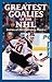 Greatest Goalies of the NHL: Stories of the Legendary Players