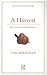 A Harvest: New, rare and uncollected essays
