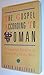 THE GOSPEL ACCORDING TO WOMAN: CHRISTIANITY'S CREATION OF THE SEX WAR IN THE WEST