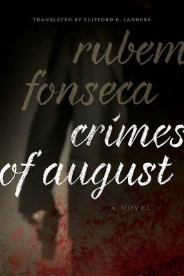 Crimes of August: A Novel (Brazilian Literature in Translation Series)