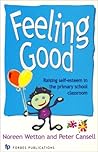 Feeling Good: Raising Self-esteem in the Primary School Classroom