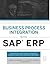 Business Process Integration with SAP ERP by Simha R. Magal