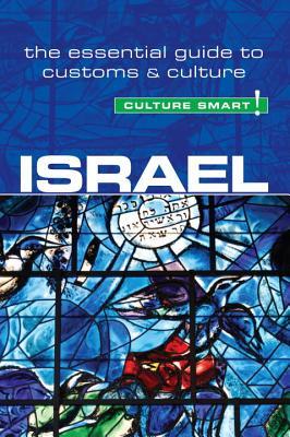 Israel - Culture Smart!: The Essential Guide to Customs & Culture (Paperback)