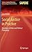Social Justice in Practice: Questions in Ethics and Political Philosophy (Studies in Applied Philosophy, Epistemology and Rational Ethics, 14)