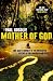 Mother of God: One man's journey to the uncharted depths of the Amazon rainforest