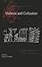 Violence and Civilization: ...