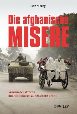 Afghanische Misere: Warum der Westen am Hindukusch zu Scheitern Droht