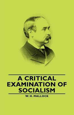 A Critical Examination of Socialism (Paperback)