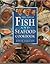 The Great Fish and Seafood Cookbook