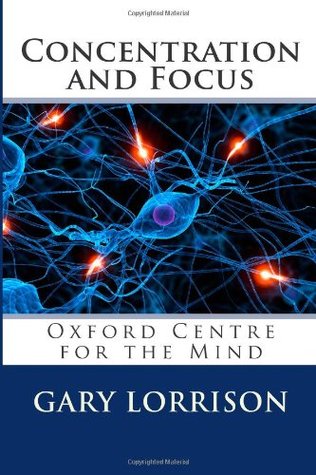 Concentration and Focus: Oxford Centre for the Mind (Paperback)