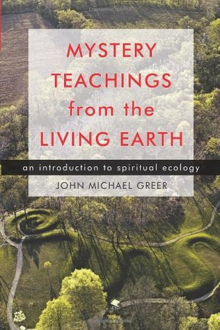 Mystery Teachings from the Living Earth: An Introduction to Spiritual Ecology (Paperback)