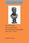 Krise und Ende der römischen Republik (133–42 v. Chr.) (Studienbücher Geschichte und Kultur der Alten Welt) (German Edition)