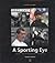 A Sporting Eye by Fionnbar Callanan
