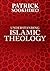 Understanding Islamic Theology