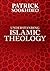 Understanding Islamic Theology