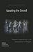 Locating the Sacred: Theoretical Approaches to the Emplacement of Religion (Oxbow/Joukowsky Institute Publication)