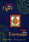 Leap Like a Tiger, Walk Like a Tortoise