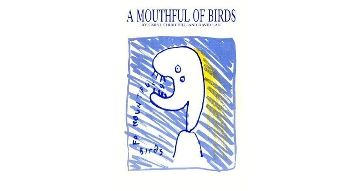 A Mouthful Of Birds Caryl Churchill