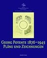 Georg Potente (1876-1945): Pläne und Zeichnungen (Bestandskataloge der Kunstsammlungen) (German Edition)
