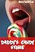Daddy's Candy Store (Taboo Family Erotica)