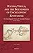 Nature, Virtue, and the Boundaries of Encyclopaedic Knowledge: The Tropological Universe of Alexander Neckam 1157-1217 (Europa Sacra, 13)