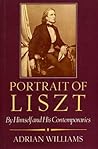 Portrait of Liszt: By Himself and His Contemporaries