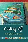 Casting Off: Finding Faith for Change