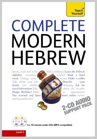 Complete Modern Hebrew Beginner to Intermediate Course: Audio Support: (Book and Audio Support) Learn to Read, Write, Speak and Understand a New Language with Teach Yourself