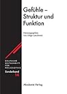 Gefühle - Struktur und Funktion (Deutsche Zeitschrift für Philosophie / Sonderbände, 14) (German Edition)