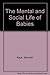The Mental and Social Life of Babies: How Parents Can Create Persons