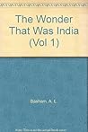 The Wonder That Was India by A.L. Basham