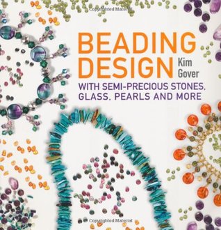 Beading Design with Semi-Precious Stones, Glass, Pearls and More (Paperback)
