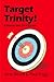 Target Trinity! by Jane Revell