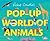 Pop Up World of Animals