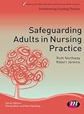 Safeguarding Adults in Nursing Practice