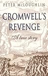 Cromwells Revenge: A True Story