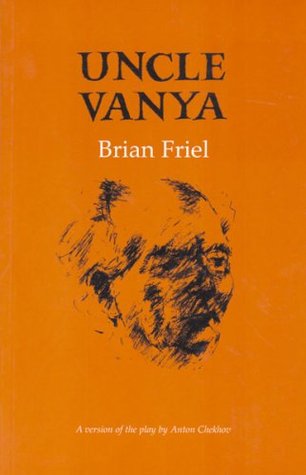 Uncle Vanya: A Version of the Play by Anton Chekhov