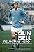 Colin Bell: Reluctant Hero