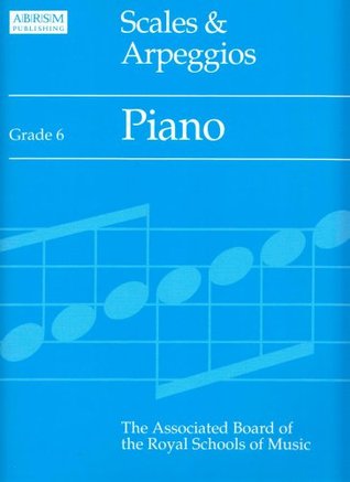 Scales and Arpeggios: Piano: Grade 6 (Sheet music)