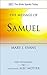 The Message of 1 and 2 Samuel: Personalities, Potential, Politics and Power