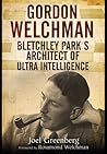 Gordon Welchman by Joel Greenberg