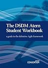 The DSDM Atern Student Workbook: A Guide to the Definitive Agile Framework by Tudor, D.J., Tudor, I.J. (2010) Paperback The DSDM Atern Student Workbook: A Guide to the Definitive Agile Framework by Tudor, D.J., Tudor, I.J. (2010) Paperback