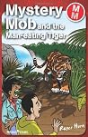 Mystery Mob and the Man Eating Tiger Mystery Mob and the Man Eating Tiger